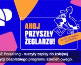 Ahoj, przyszły żeglarzu! PGE Polsailing zaprasza na kolejną edycję bezpłatnego programu szkoleniowego. Zapisy już trwają, nie zwlekaj!